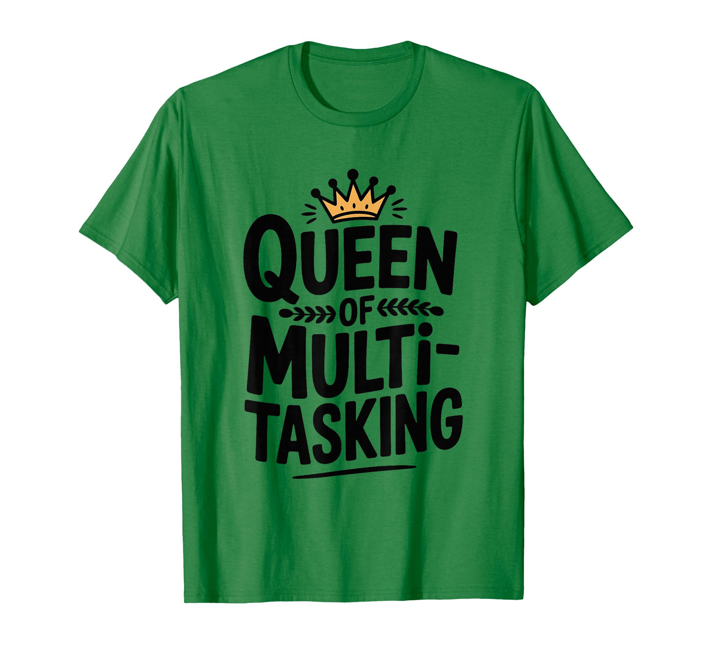 Queen of Multitasking Funny Mom Life Humor T-Shirt