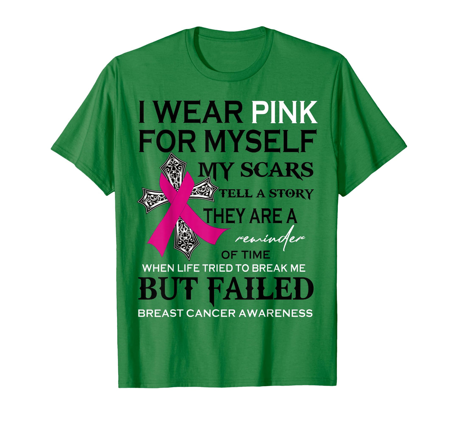 I Wear Pink For Myself My Scars Tell A Story Breast Cancer T-Shirt