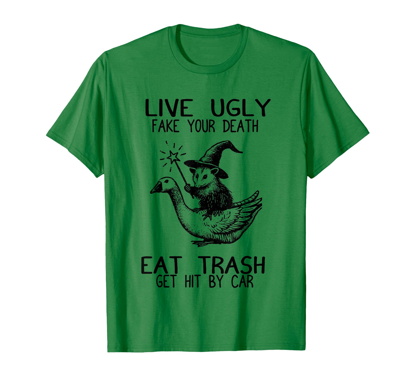 Funny Possum Witch Riding Goose Live Ugly Eat Trash T-Shirt