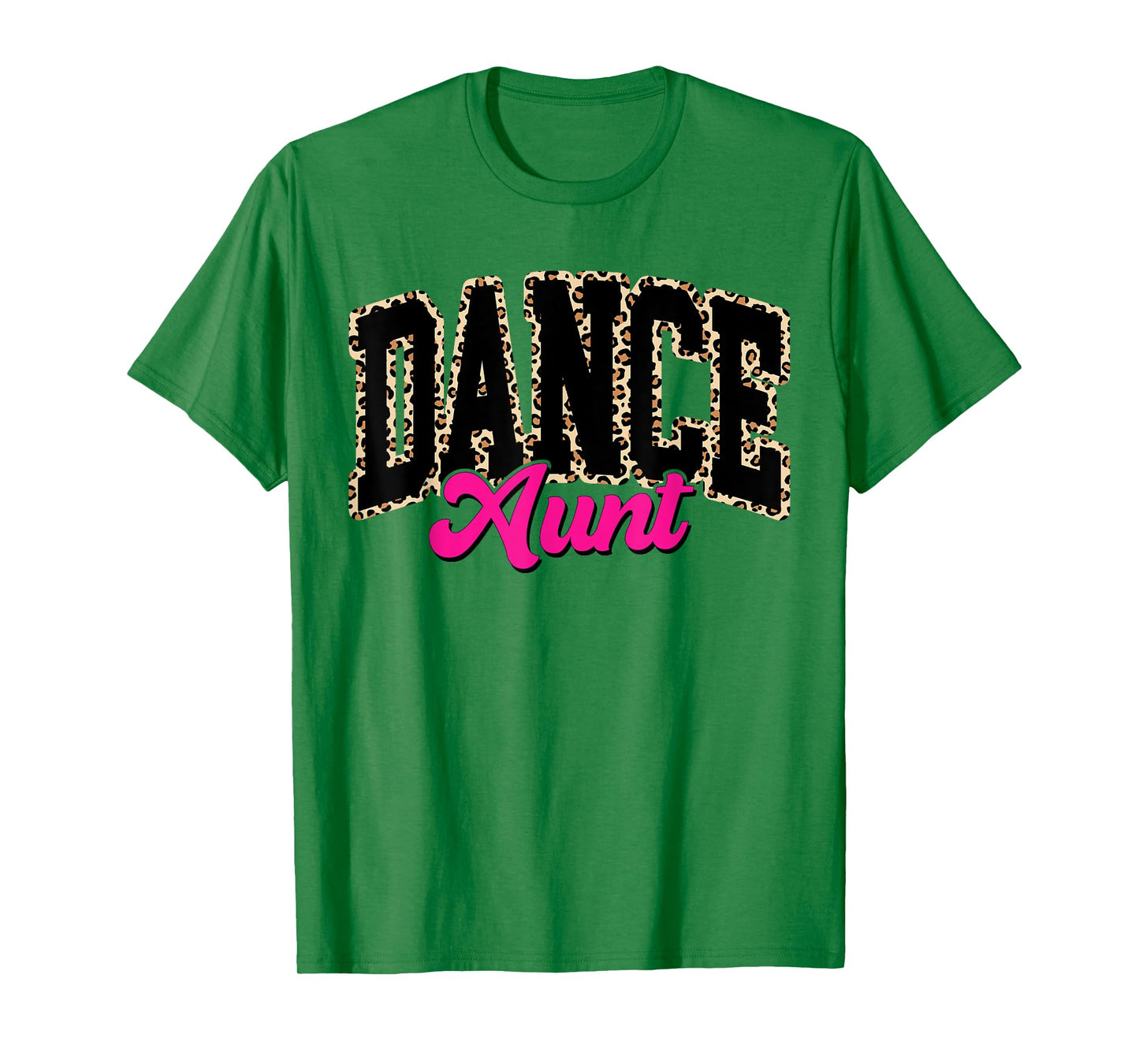 Dance Aunt Leopard Dancing Aunt Life Girls Women Dancer T-Shirt