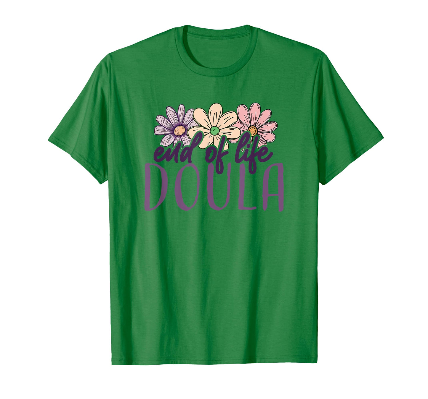 End Of Life Doula Death Doula Flowers Floral T-Shirt