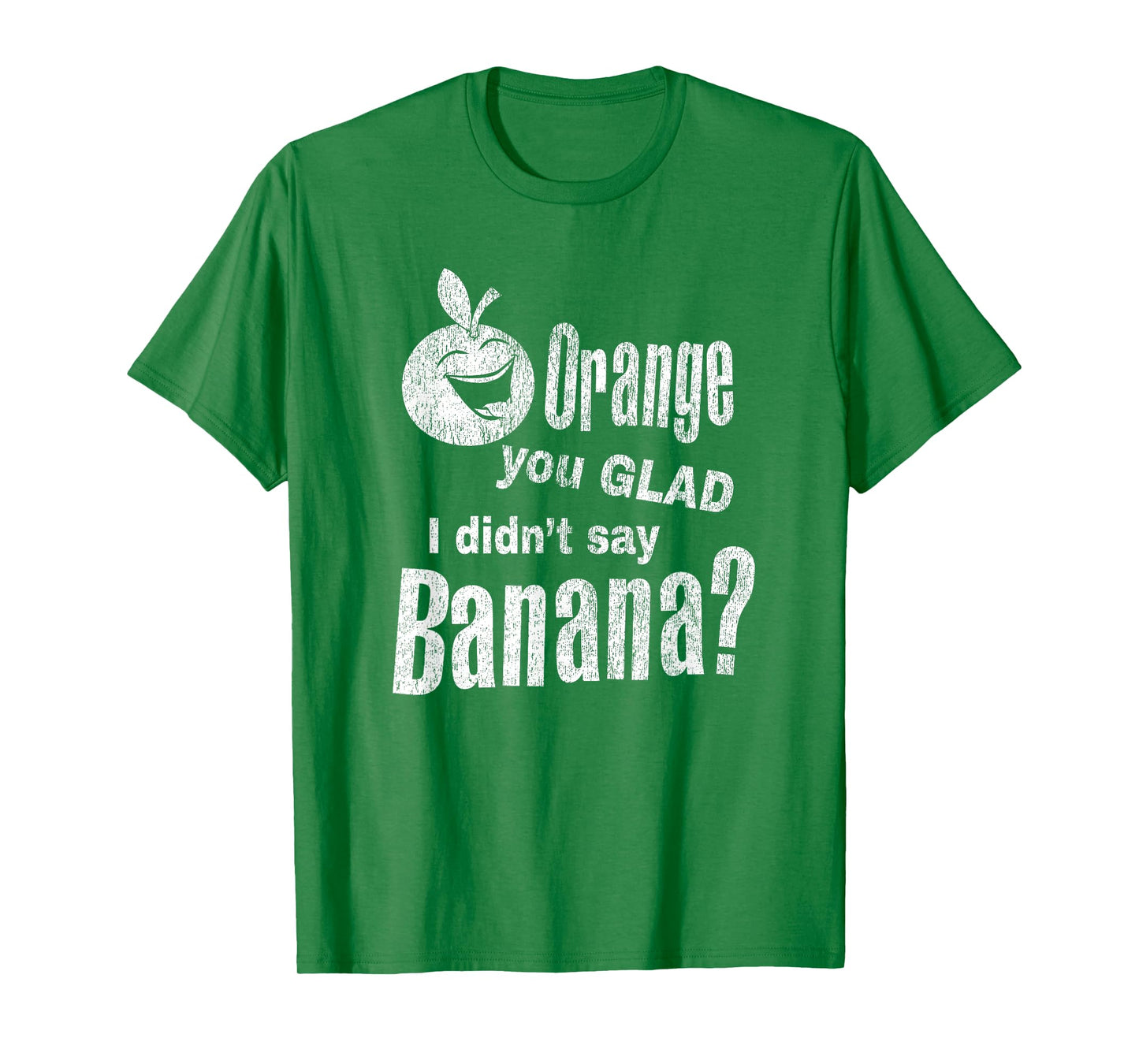 Funny Dad Joke Pun - Orange You Glad I Didn't Say Banana T-Shirt