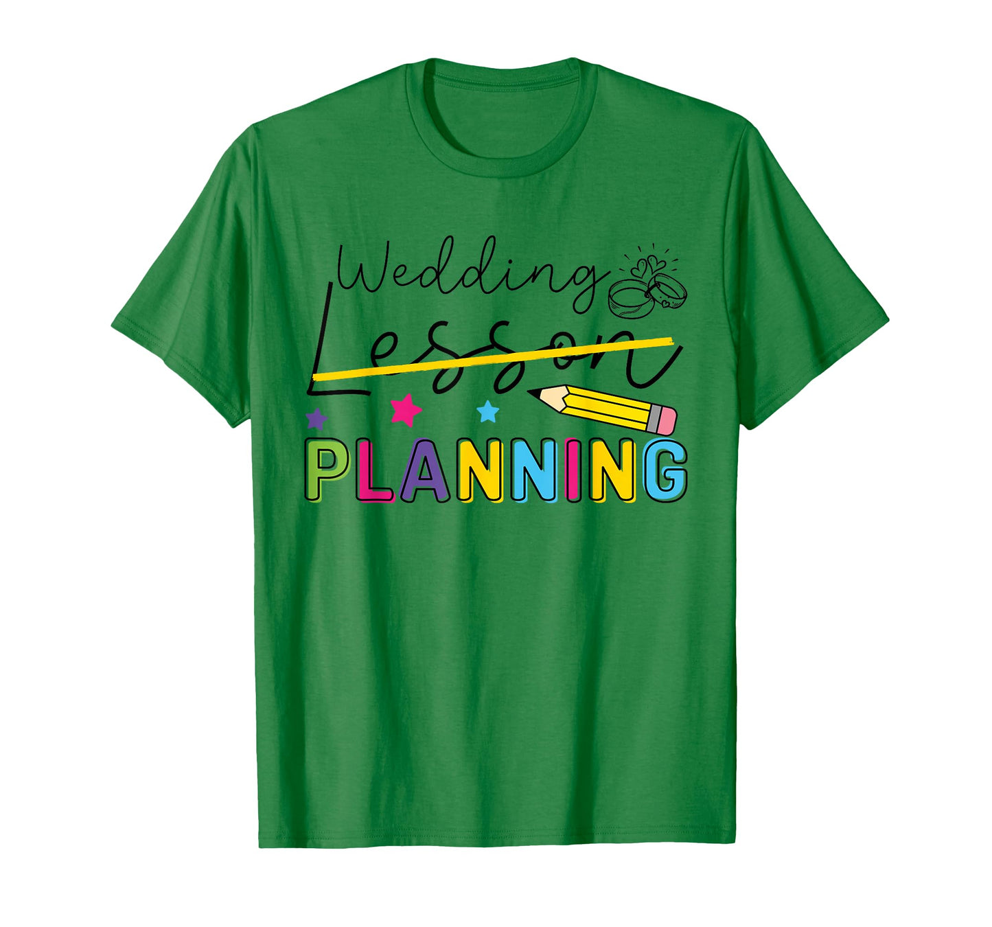 Wedding Planning Not Lesson Funny Engaged Teacher Engagement T-Shirt