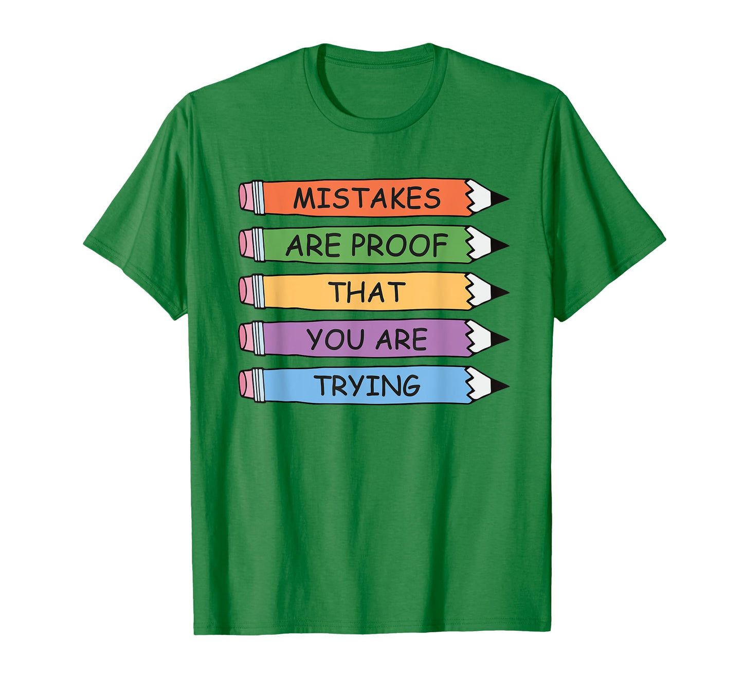 Mistakes Are Proof That You Are Trying Inspirational Teacher T-Shirt