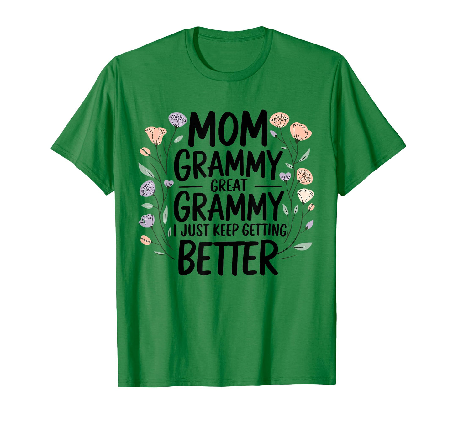 Proud Mom Grammy Great Grammy Better Generations Mothers day T-Shirt