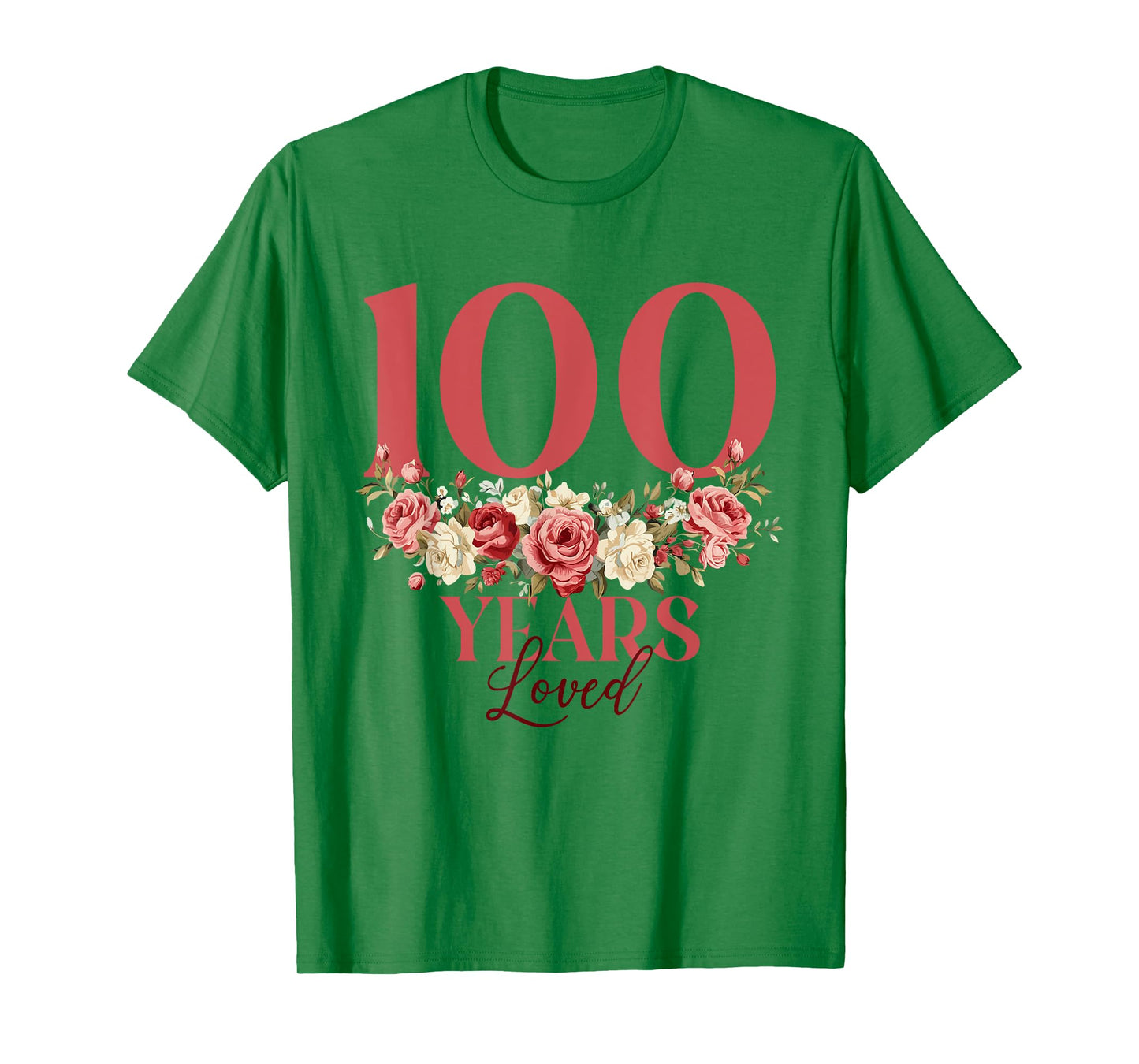 100 Years Loved - 100th Birthday 100 Years Old Women Floral T-Shirt