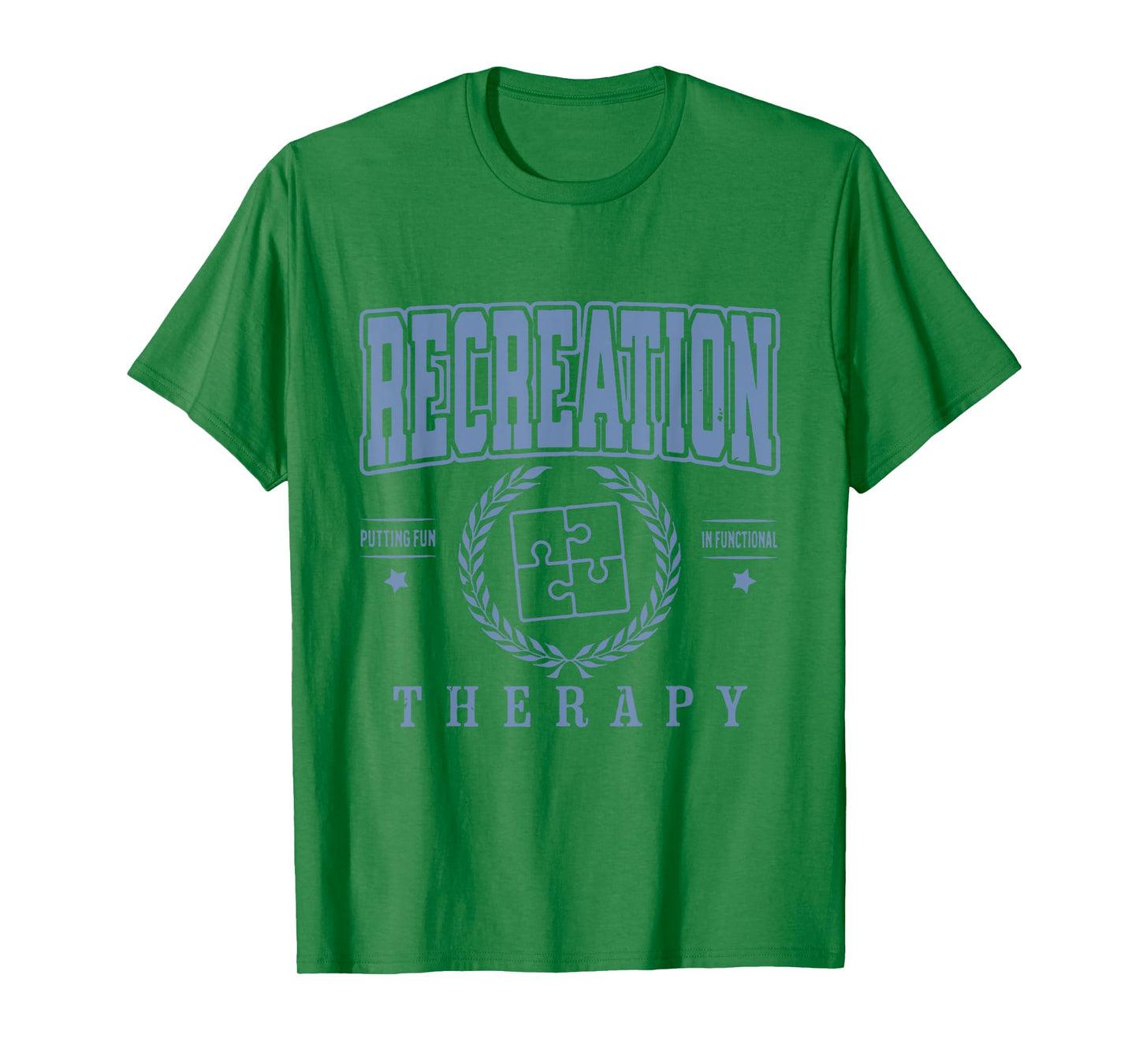 Funny Recreation Therapy Putting Fun In Functional Women Men T-Shirt