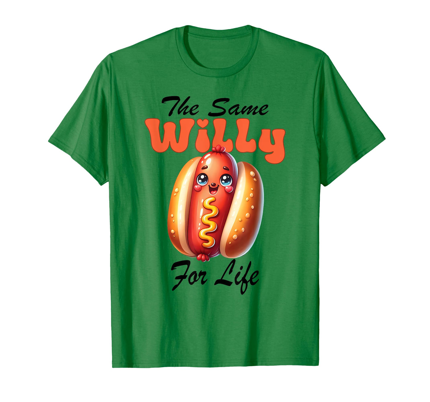 Bachelorette Wedding Party Hot Dog same Willy for Life T-Shirt