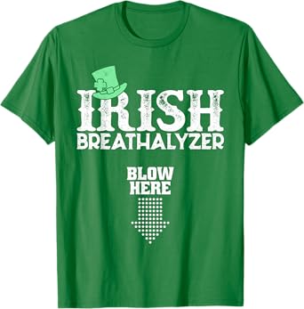 Irish Breathalyzer Blow Here St. Patrick's Day Drink Funny T-Shirt