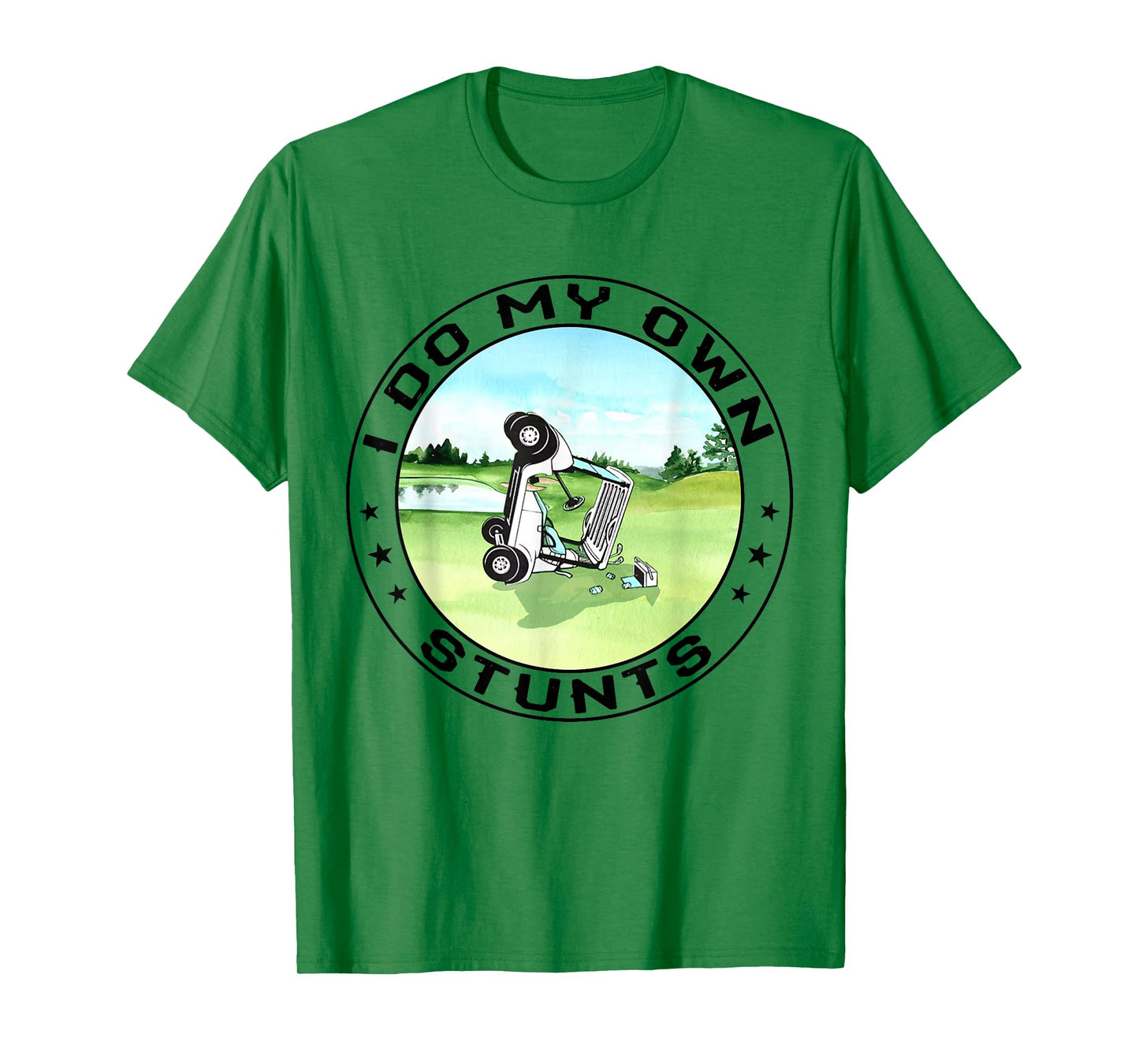 Golf Cart Accident I Do My Own Stunts Fun Present T-Shirt
