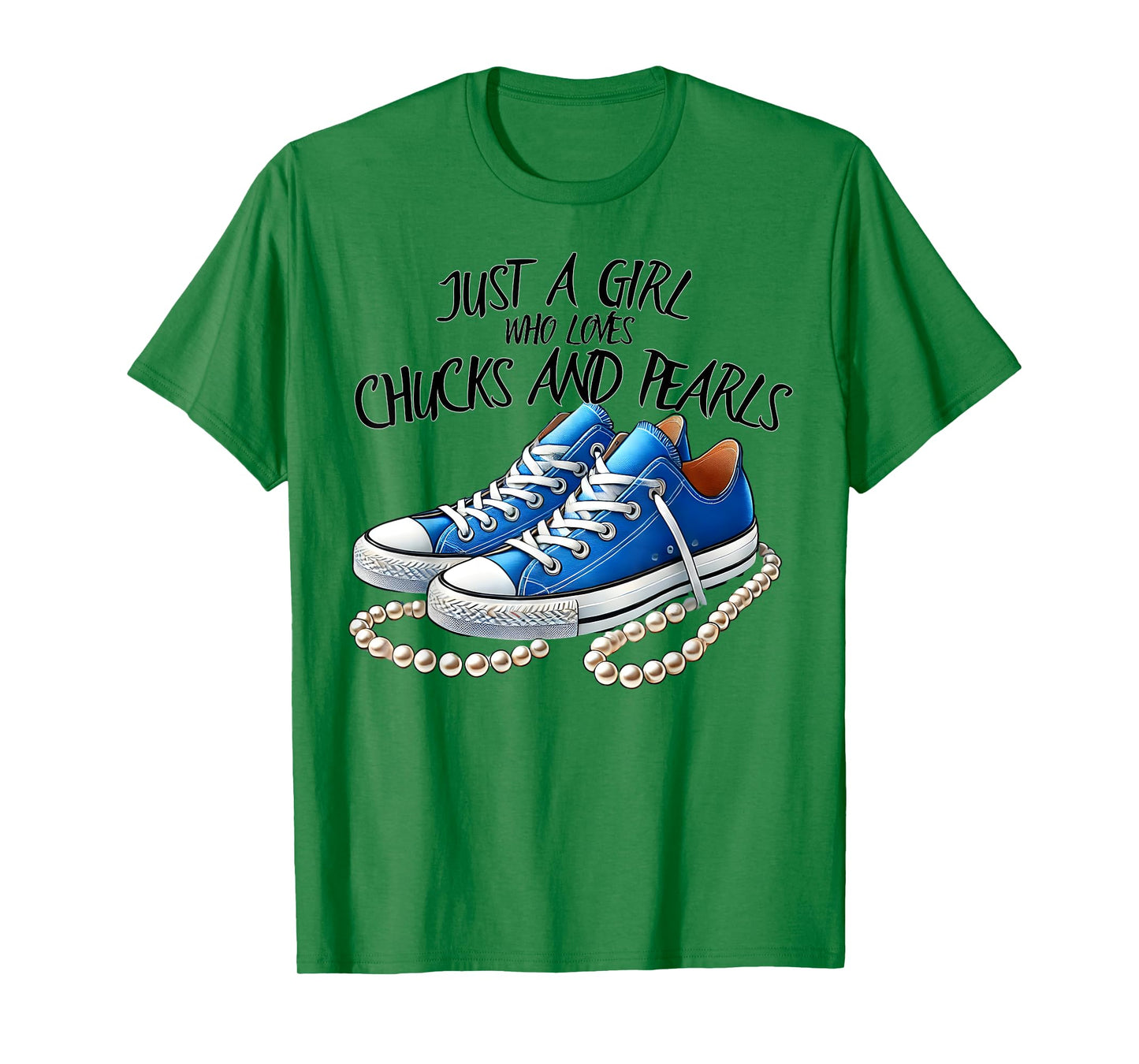 Chuck and Pearls Just a Girl Who loves Chucks And Pearls T-Shirt