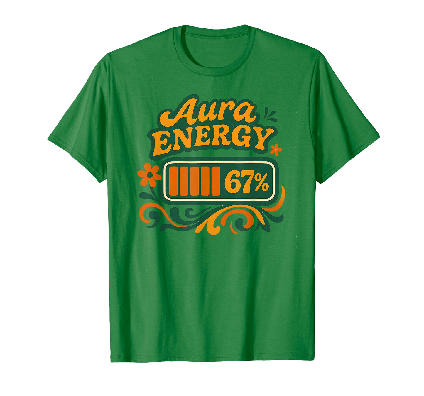 Aura Energy at 67 Funny Six Seven Meme Gen Alpha Slang T-Shirt