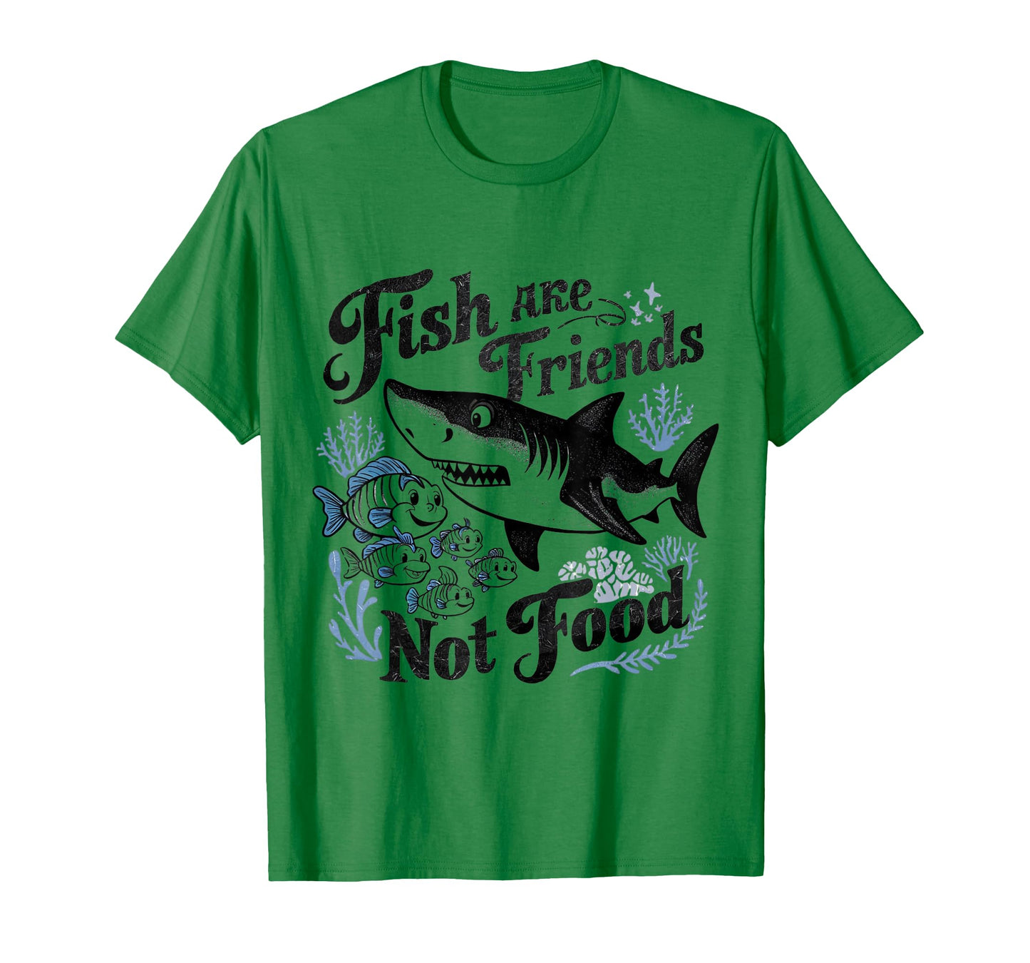 Funny Saying Fish Are Friends, Not Food Funny T-Shirt
