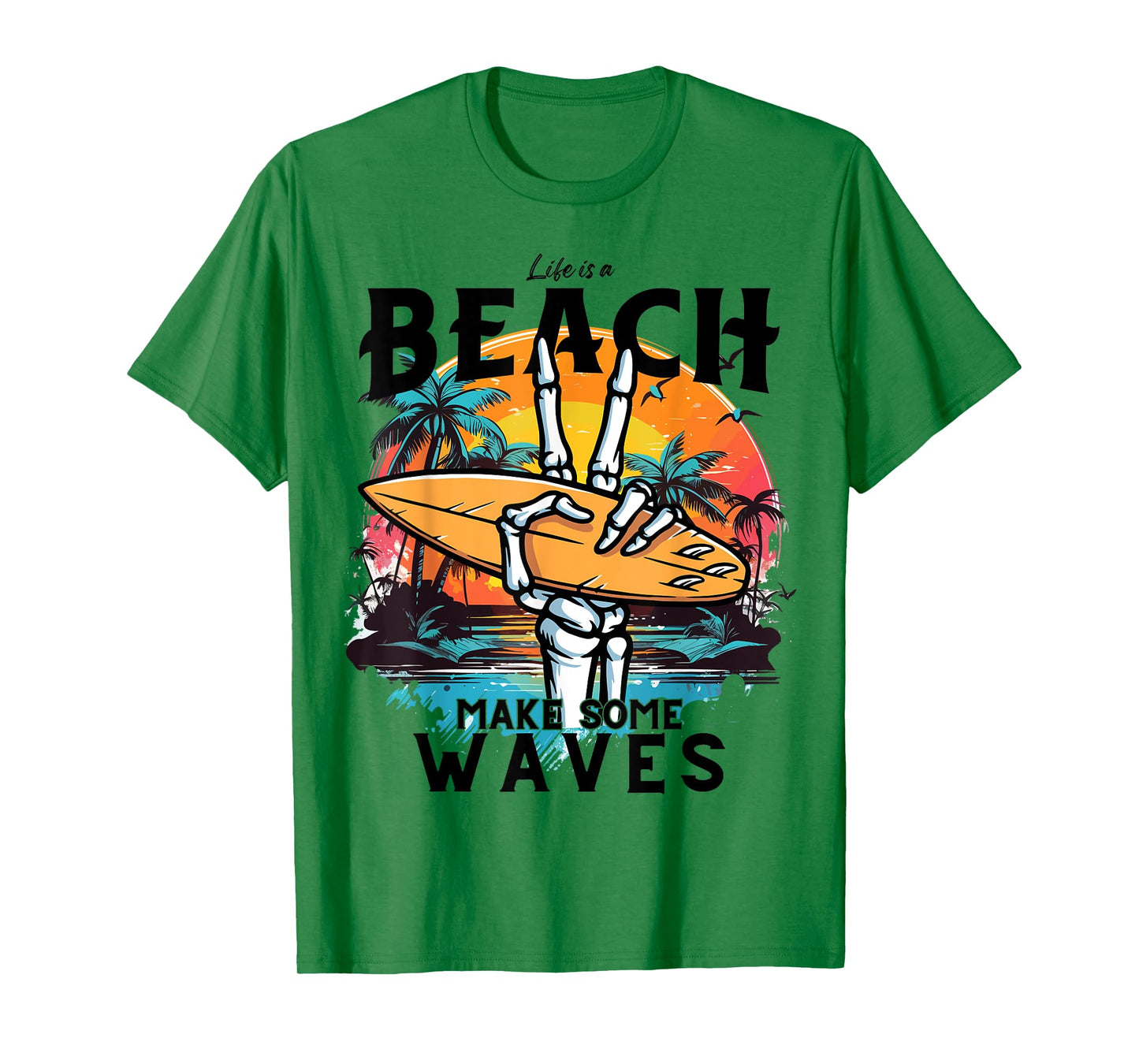 Funny Summer,Waves,Surf.Life Is A Beach Make Some Waves T-Shirt for Men Women Kids