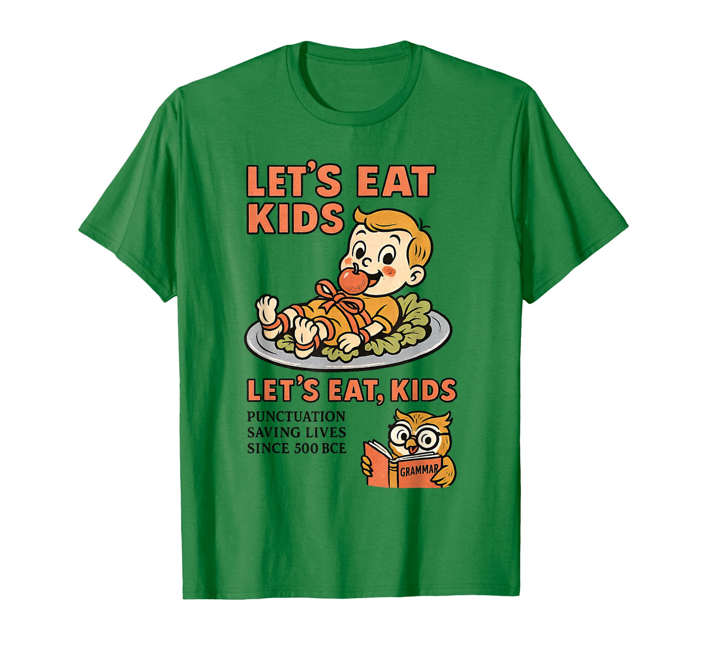 Let’s Eat Kids Punctuation Grammar Joke T-Shirt