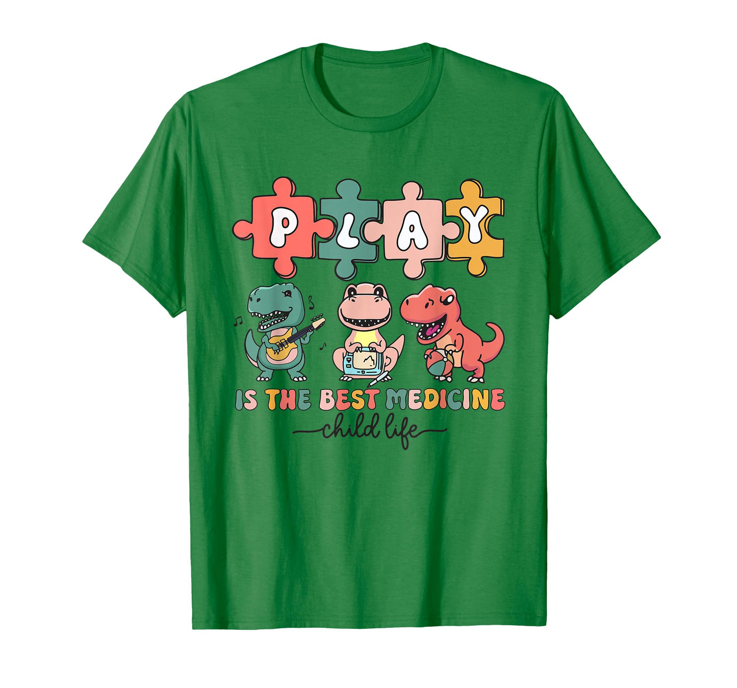 Dinosaur Child Life Specialist Play Is The Best Medicine CLS T-Shirt