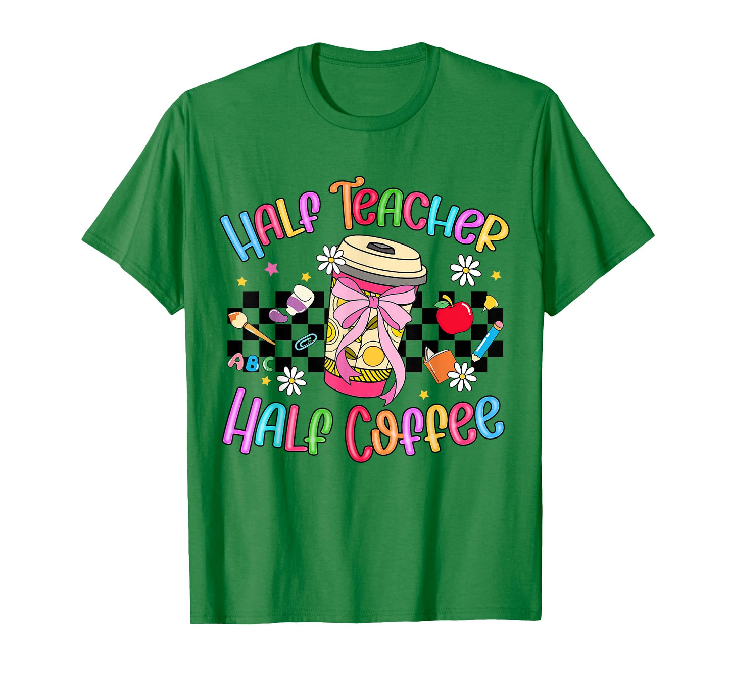 Half Coffee Half Teacher Coquette Bow Checkered Teacher Life T-Shirt