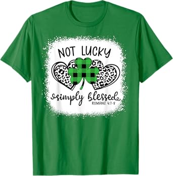 Bleached Shamrock Not Lucky Simply Blessed St. Patrick's Day T-Shirt