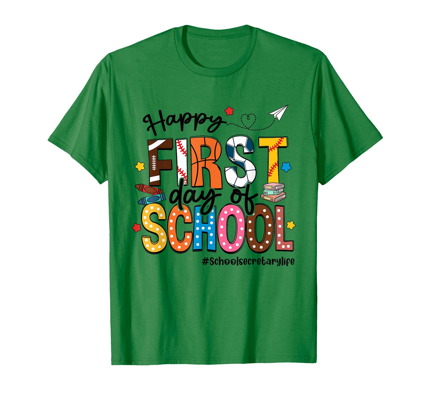 Happy First Day Of School School Secretary Life Funny T-Shirt