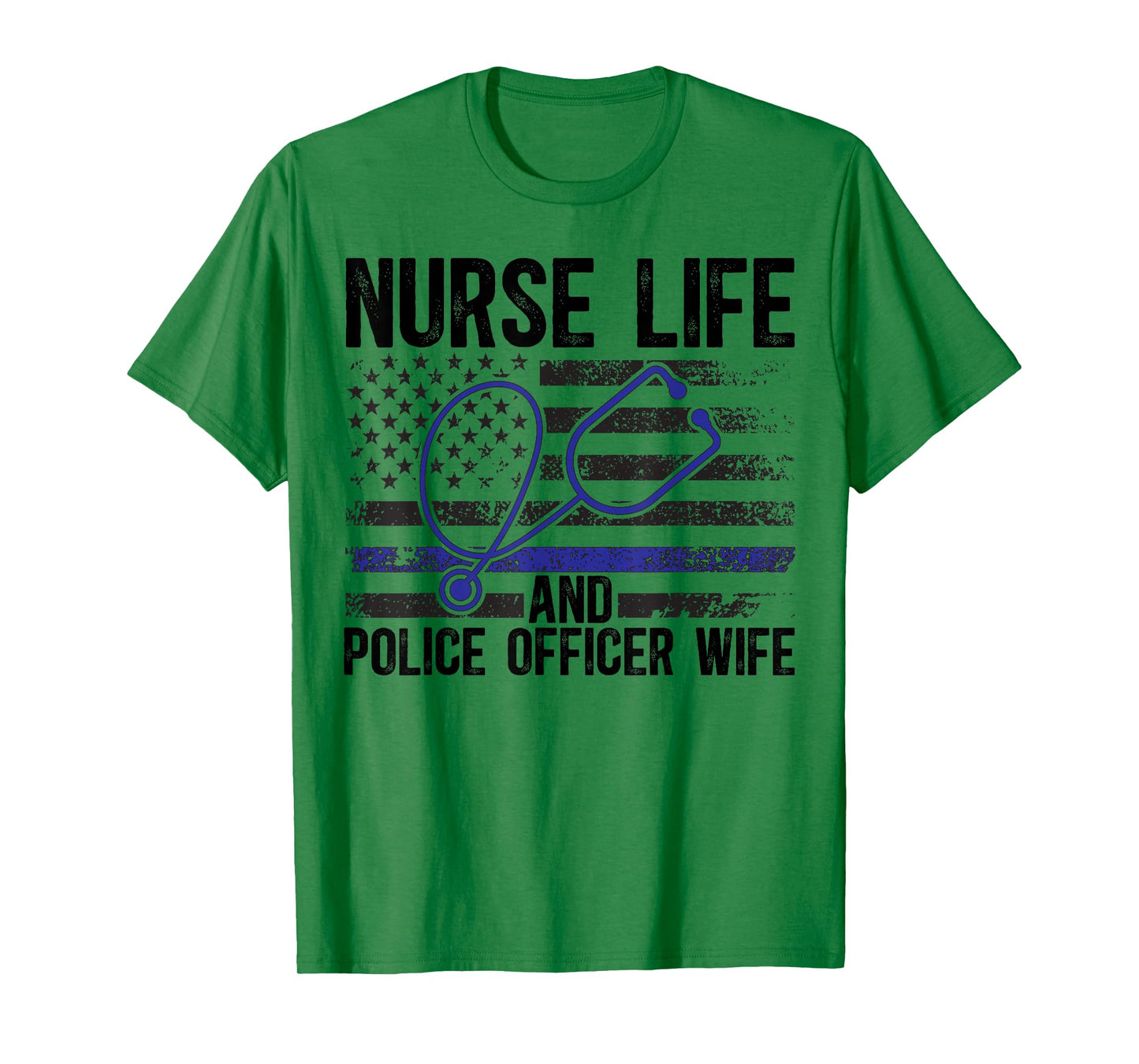 Nurse Life And Police Officer Wife Nurse Police Wife Nurse T-Shirt