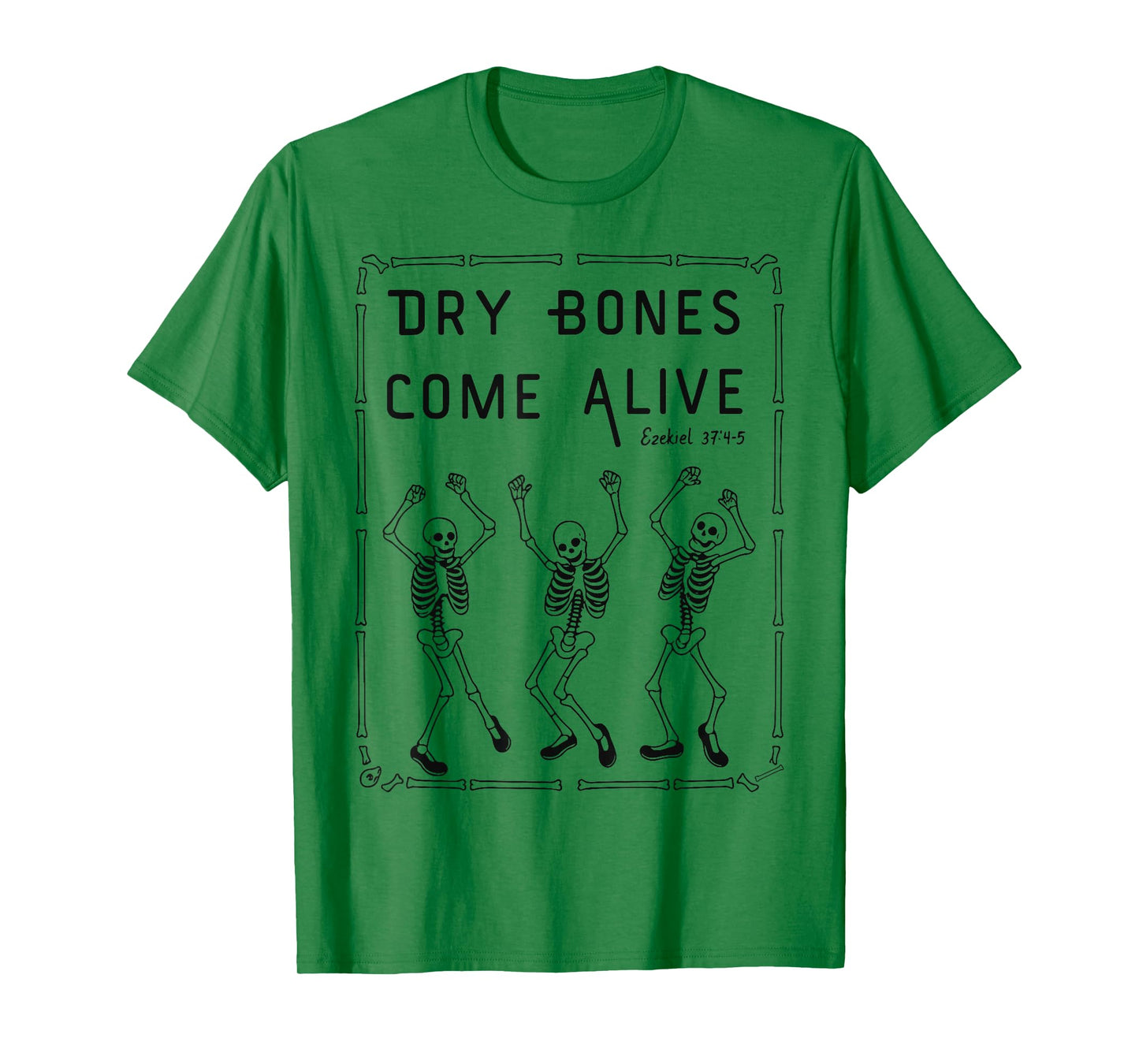 Dancing Skeleton Dry Bones Come Alive Christian Halloween T-Shirt