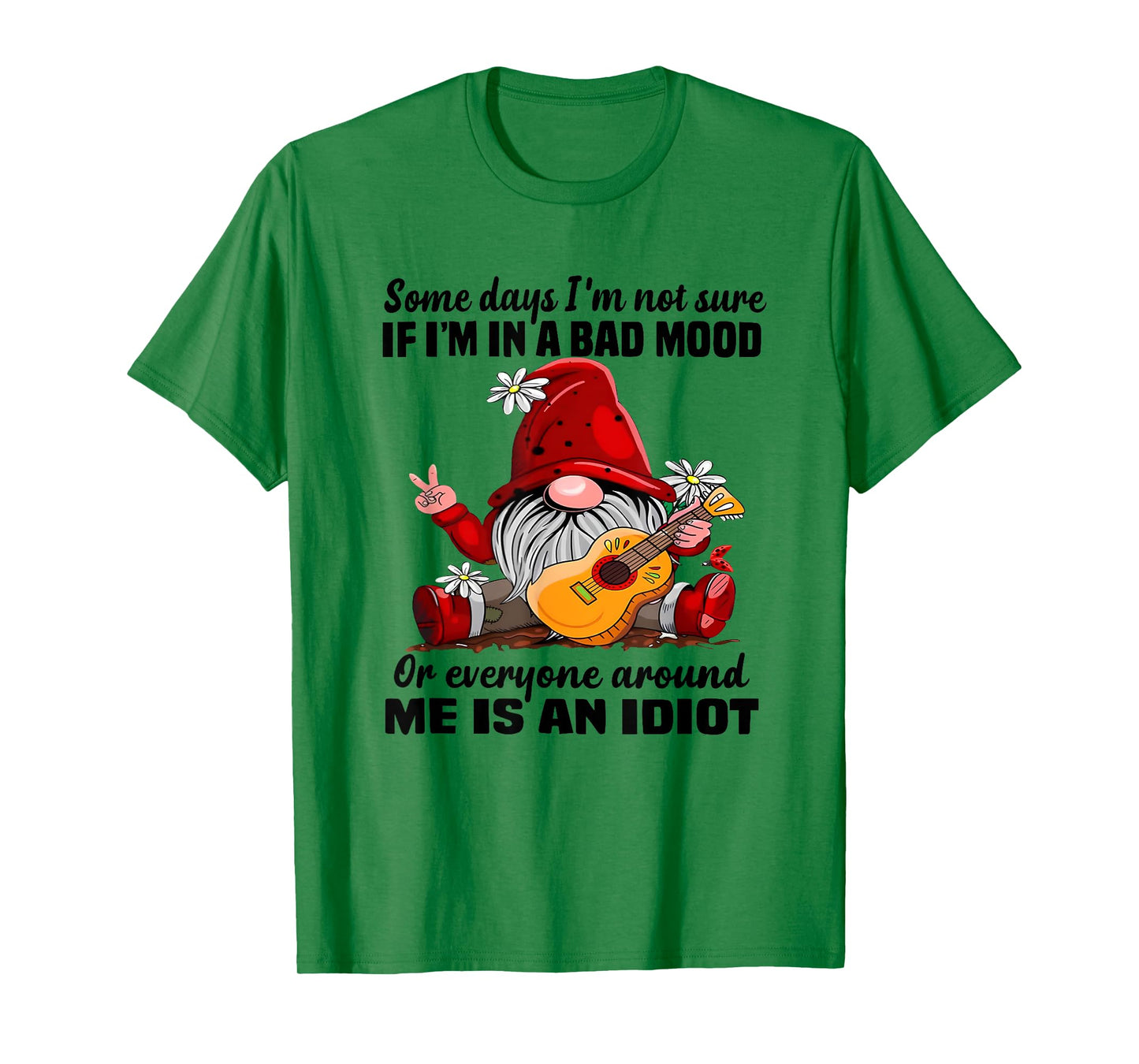 Funny Gnome Some Days I'm Not Sure If I'm In A Bad Mood T-Shirt