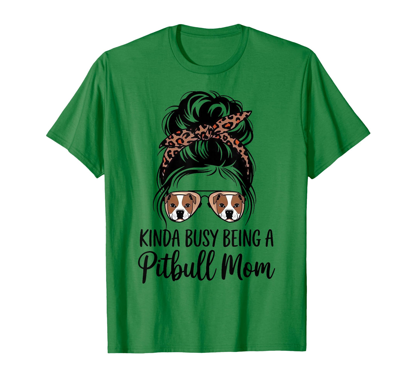Kinda Busy Being A Pitbull Mom T-Shirt