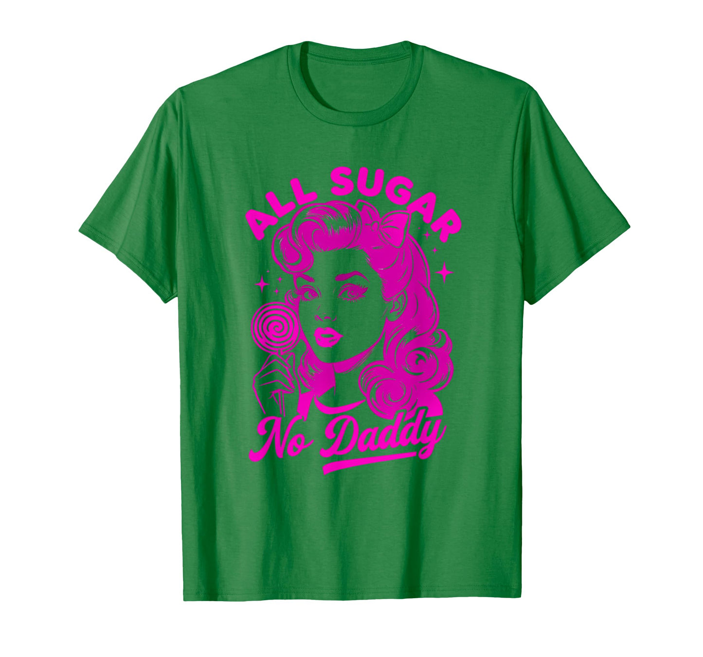 All sugar, no daddy T-Shirt