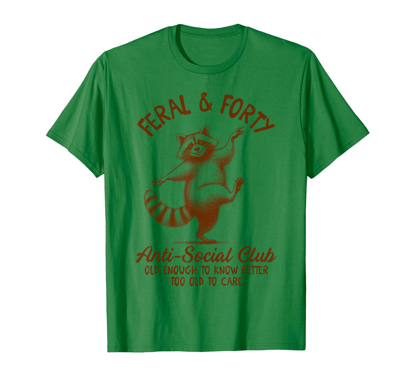 40th Birthday Queen Racoon Feral & Forty Anti Social Club T-Shirt
