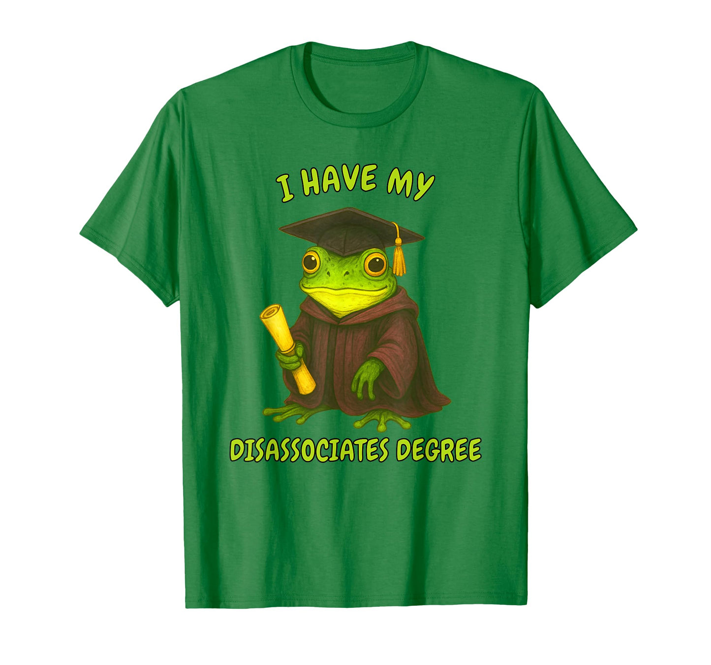 Frog Graduation Weirdcore I Have My Disassociates Degree T-Shirt
