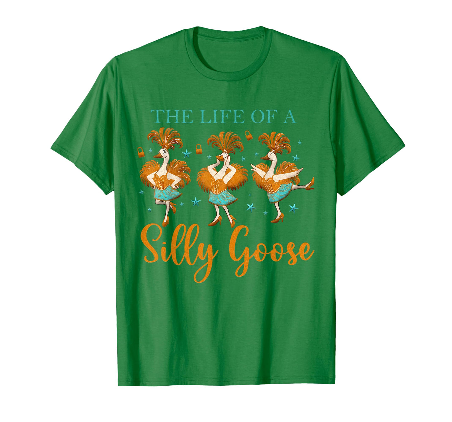 The Life of a Silly Goose Funny Trendy Meme Show Girl Tee T-Shirt