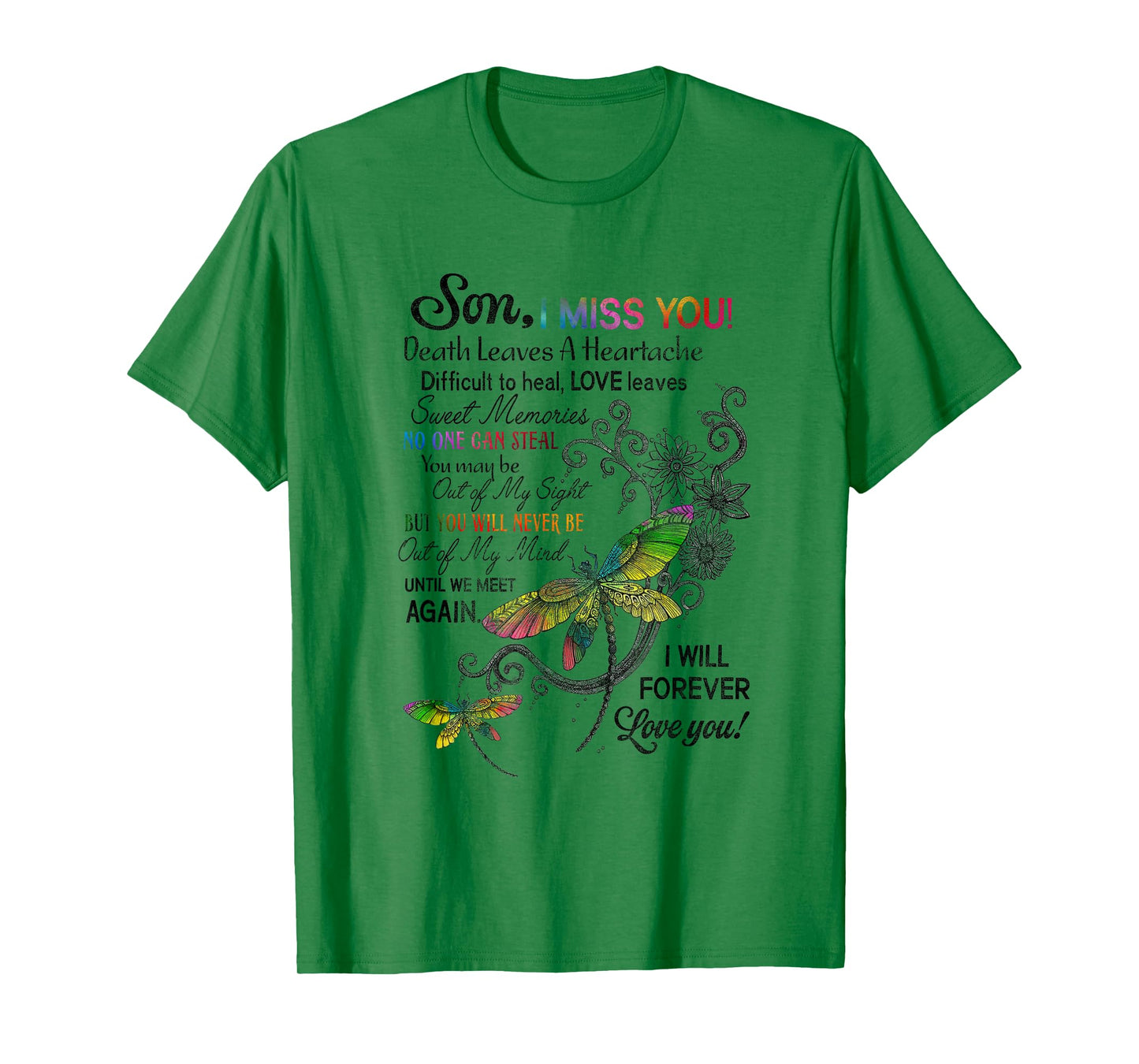 Son I Miss You Death Leaves A Heartache Love Leaves Memories T-Shirt