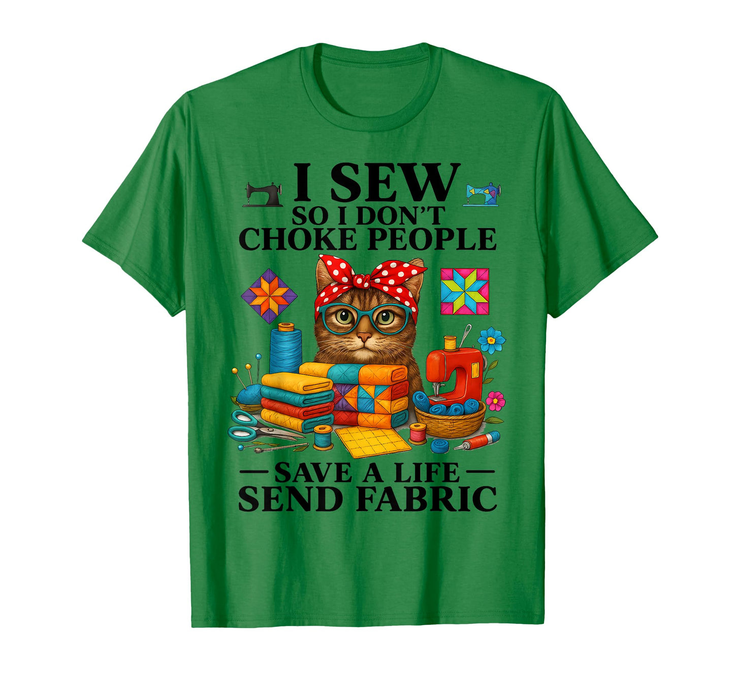 I sew so I don't choke people save a life send fabric T-Shirt