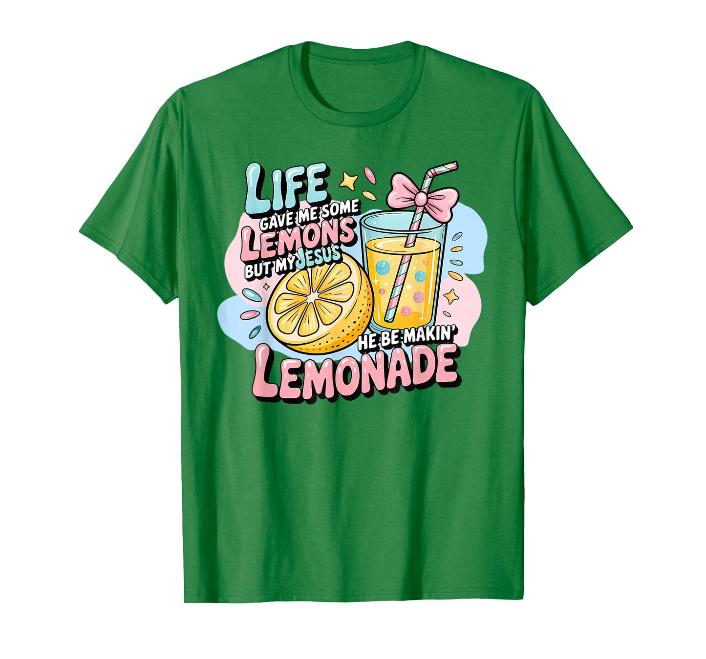Life Gave Me Some Lemons But My Jesus He Be Making Lemonade T-Shirt