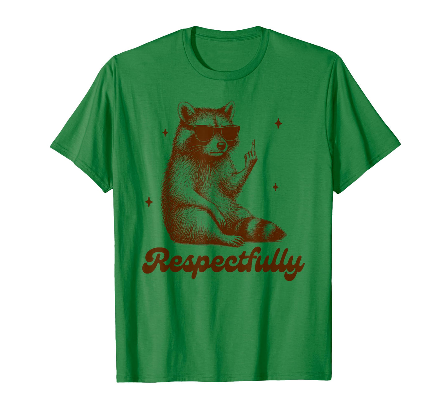 Sarcasm Humor Funny Racoon Middle Finger BFF Respectfully T-Shirt