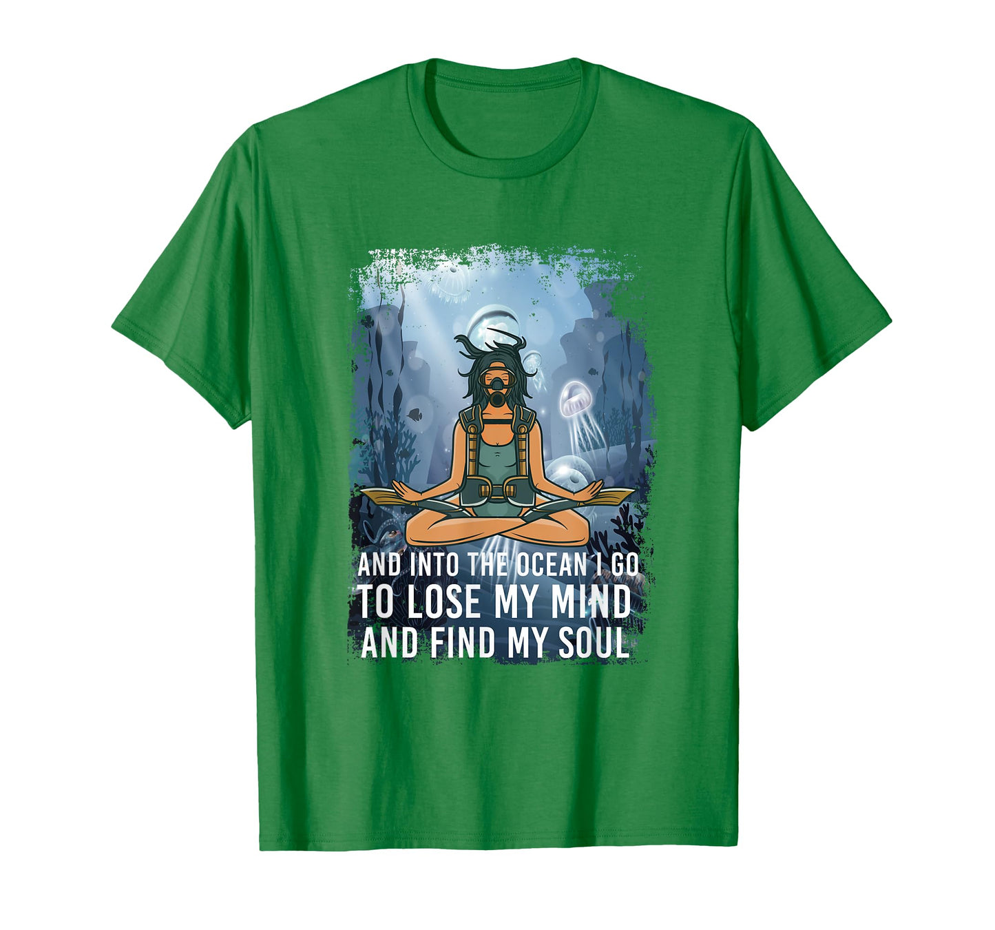 And Into The Ocean I GO To Lose My Mind And Find My Soul T-Shirt