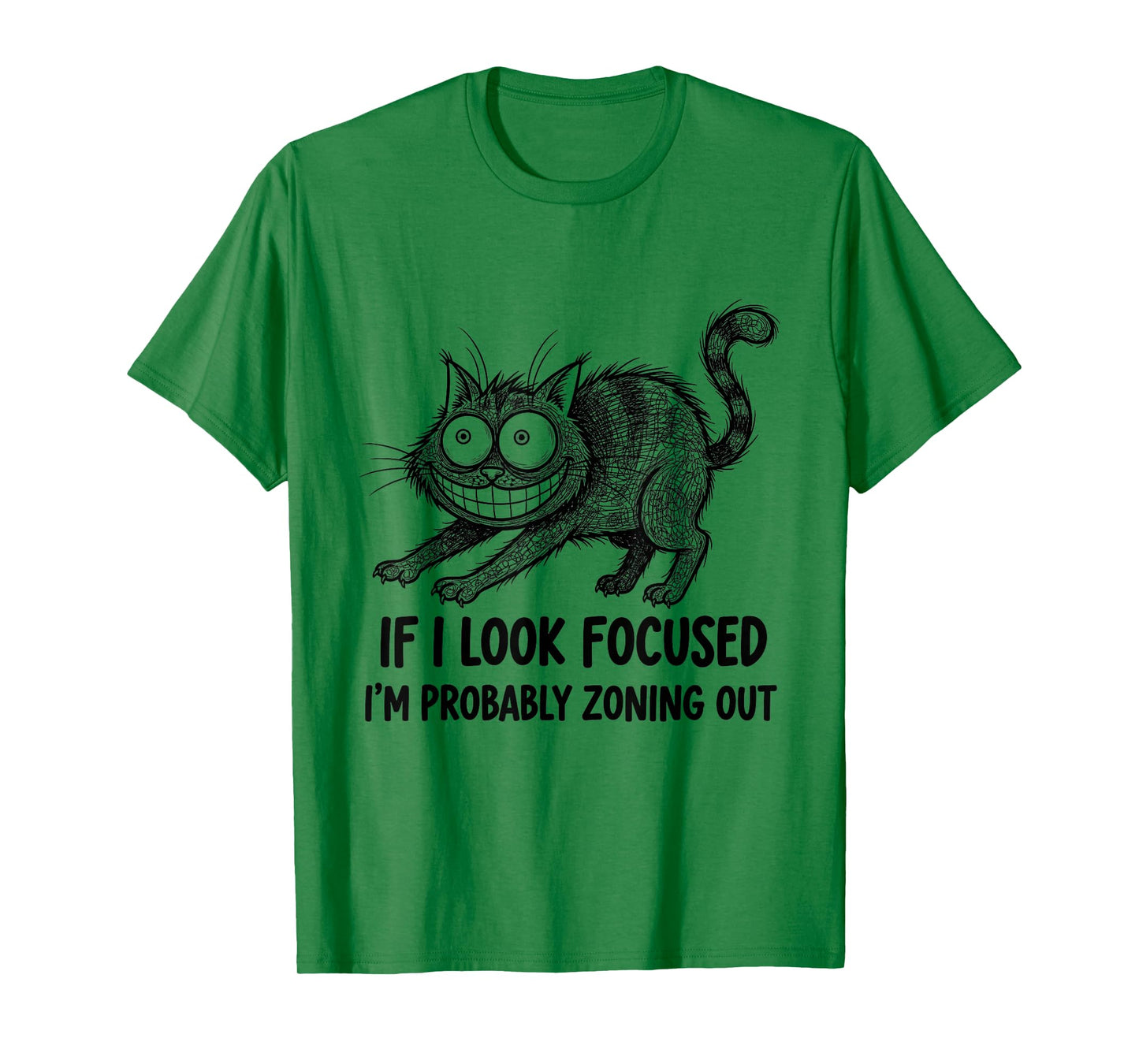 If I Look Focused I’m Probably Zoning Out Funny Quote T-Shirt