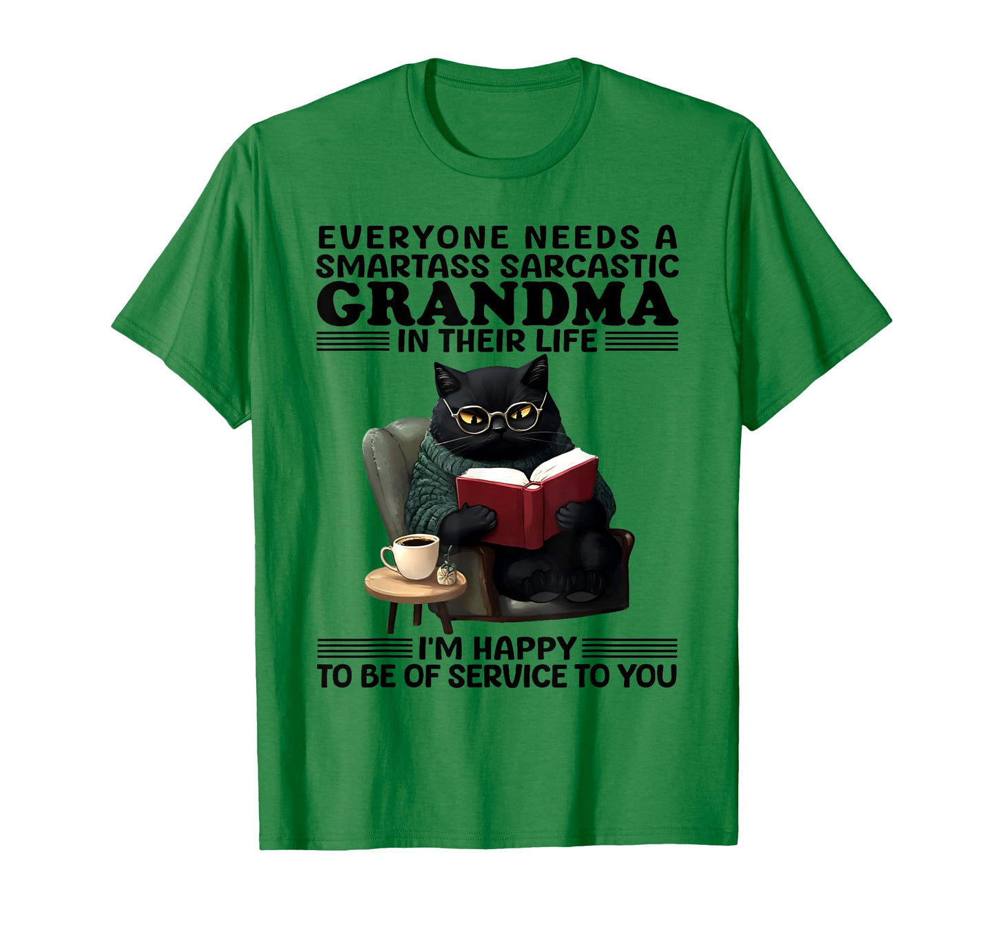 Cat Everyone Needs A Smartass Sarcastic Grandma In Life T-Shirt