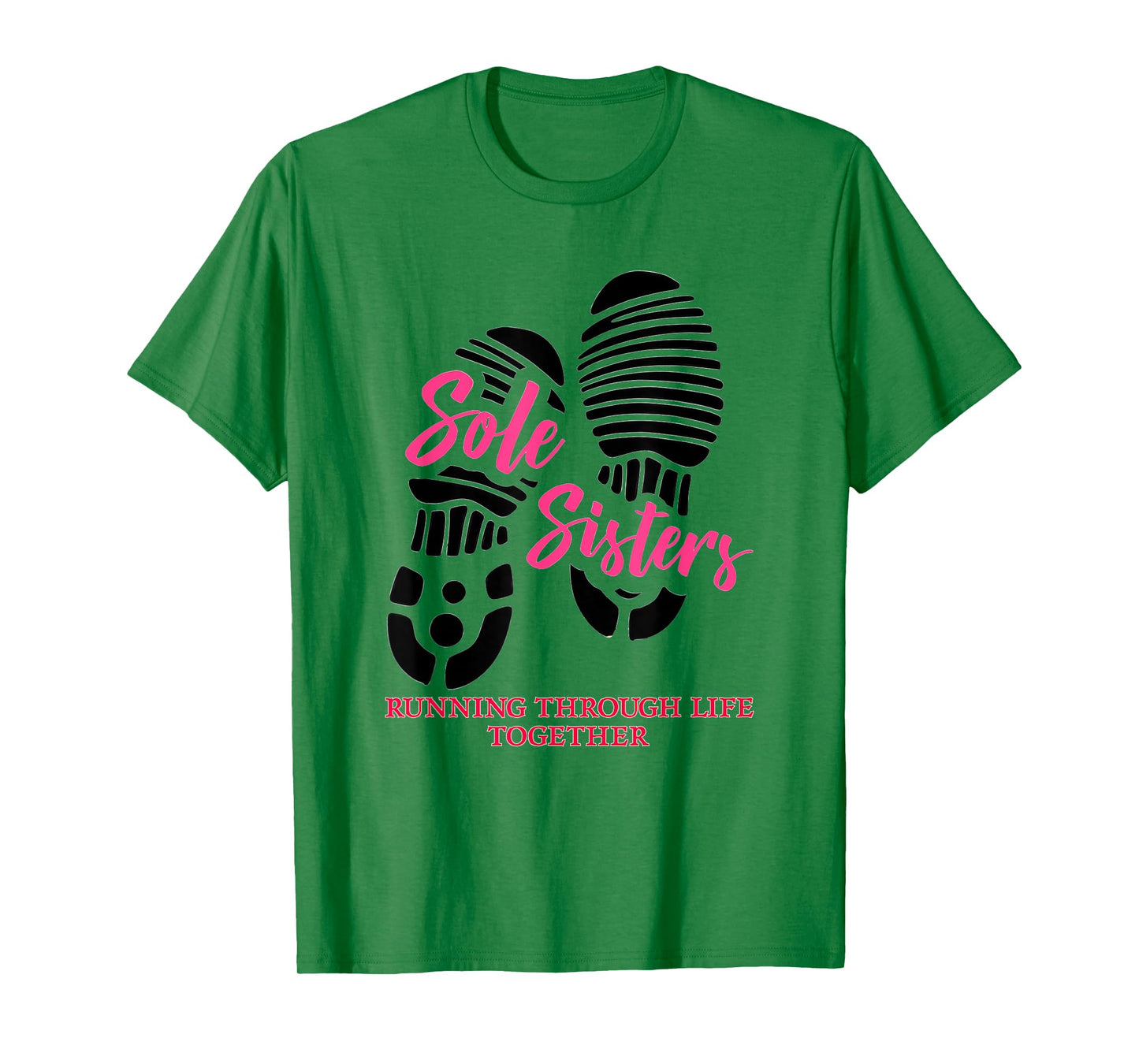 Sole Sisters Running Through Life Together Marathon Runner T-Shirt