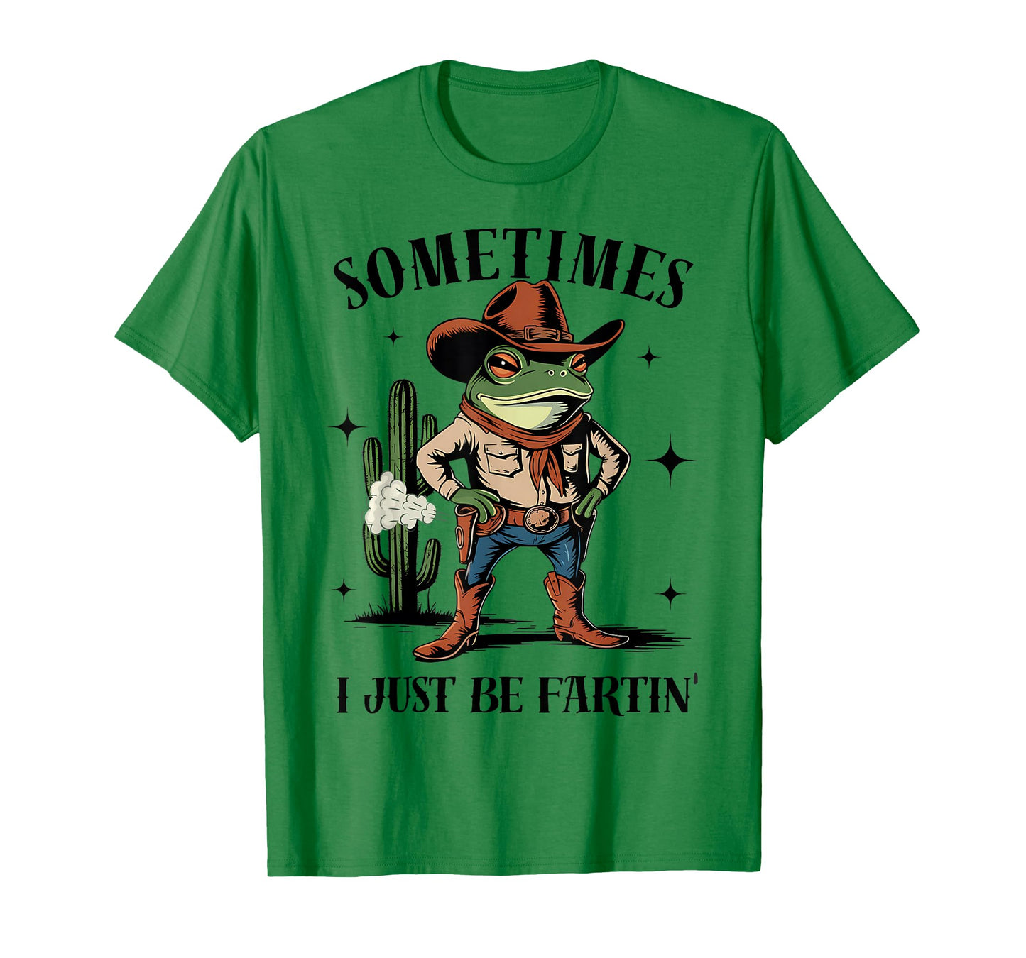 Sometimes I Just Be Farting Funny Cowboy Frog T-Shirt