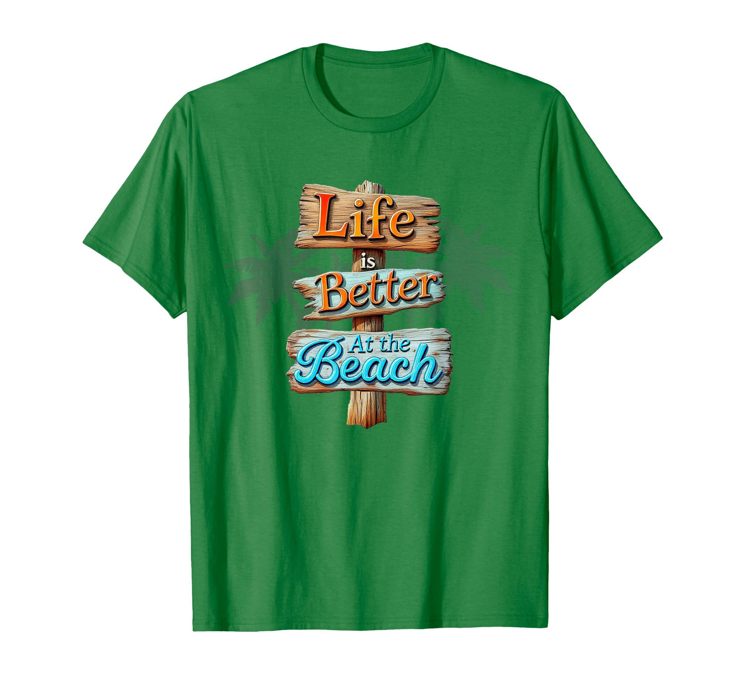 Tropical Summer Vacation Life is Better at the Beach T-Shirt