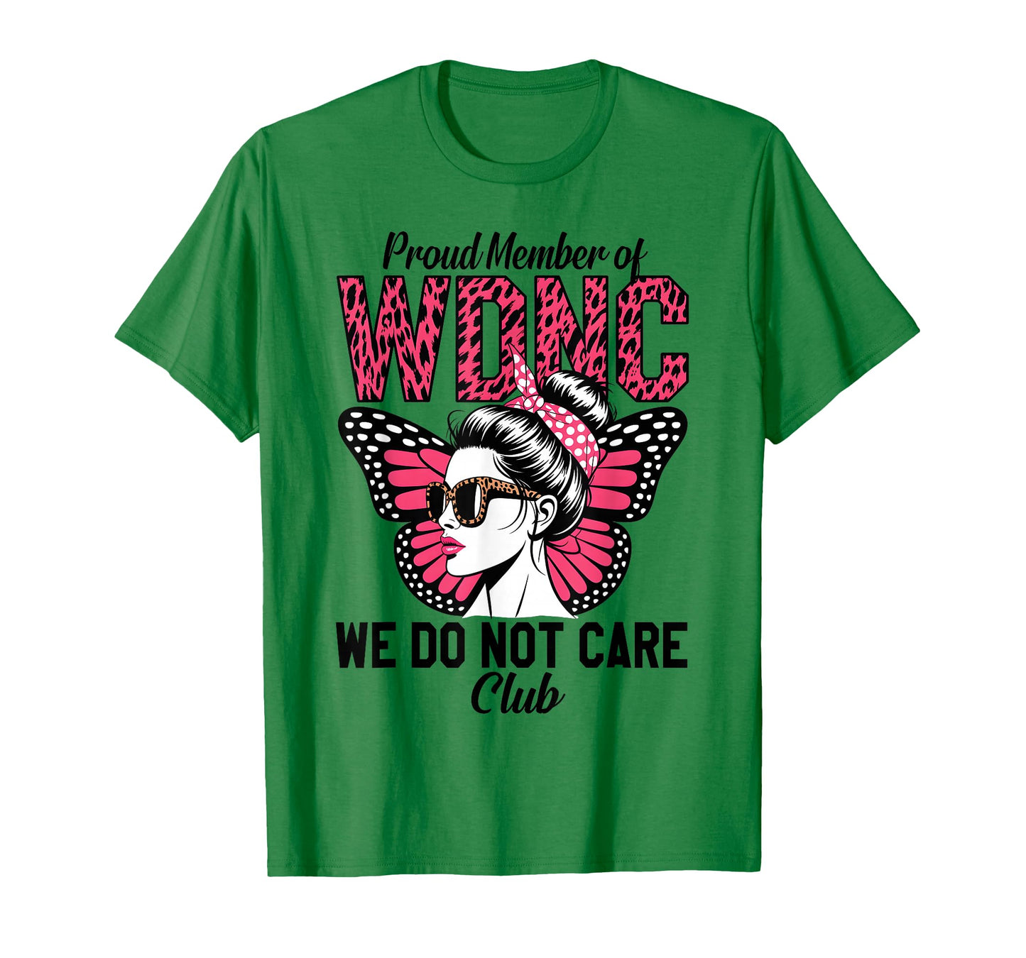 WDNC We Do Not Care Club Funny Leopard Butterfly Girls Women T-Shirt