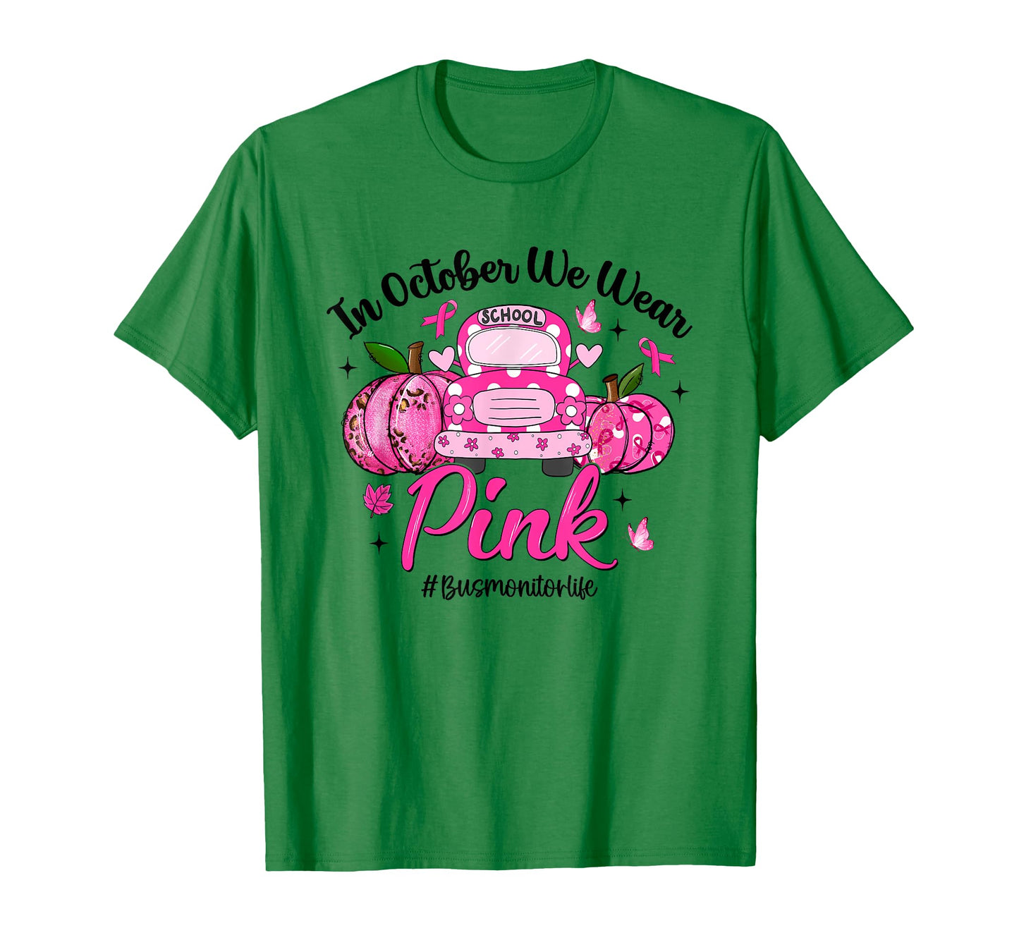 in October We Wear Pink Bus Monitor Life Breast Cancer T-Shirt