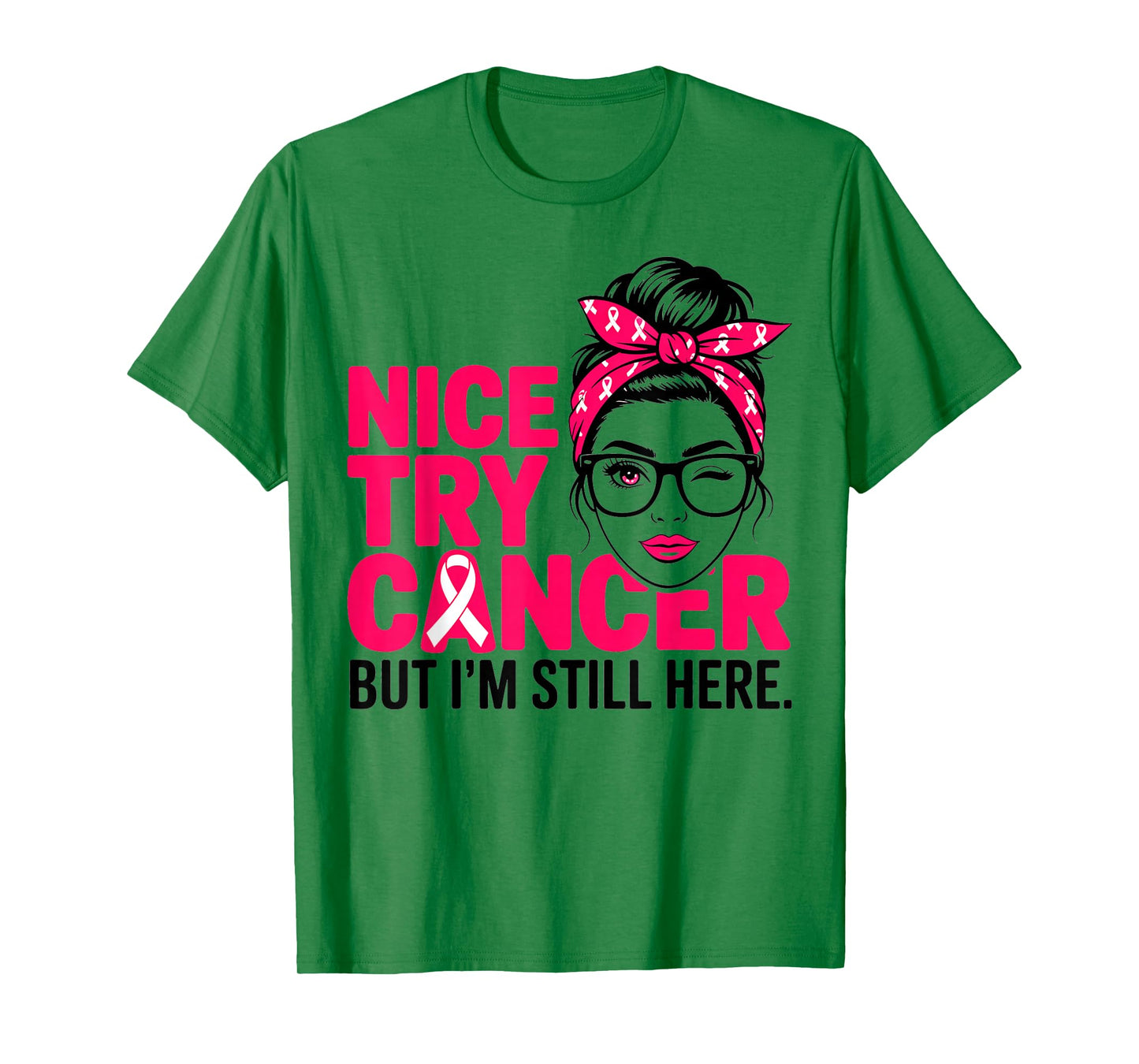 Nice Try Cancer but I'm Still here Breast Cancer Warrior T-Shirt