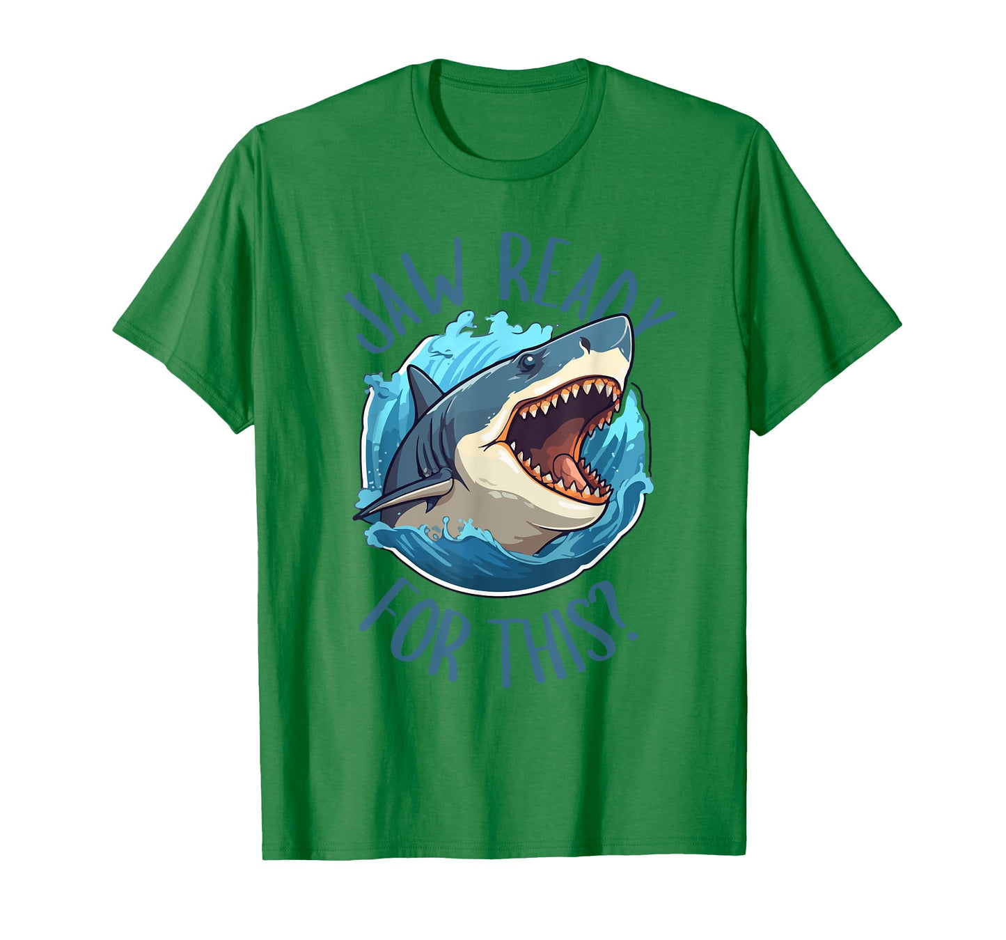 Jaw Ready For This - Funny Shark Lover Ocean Summer Beach Men Women Kids T-Shirt