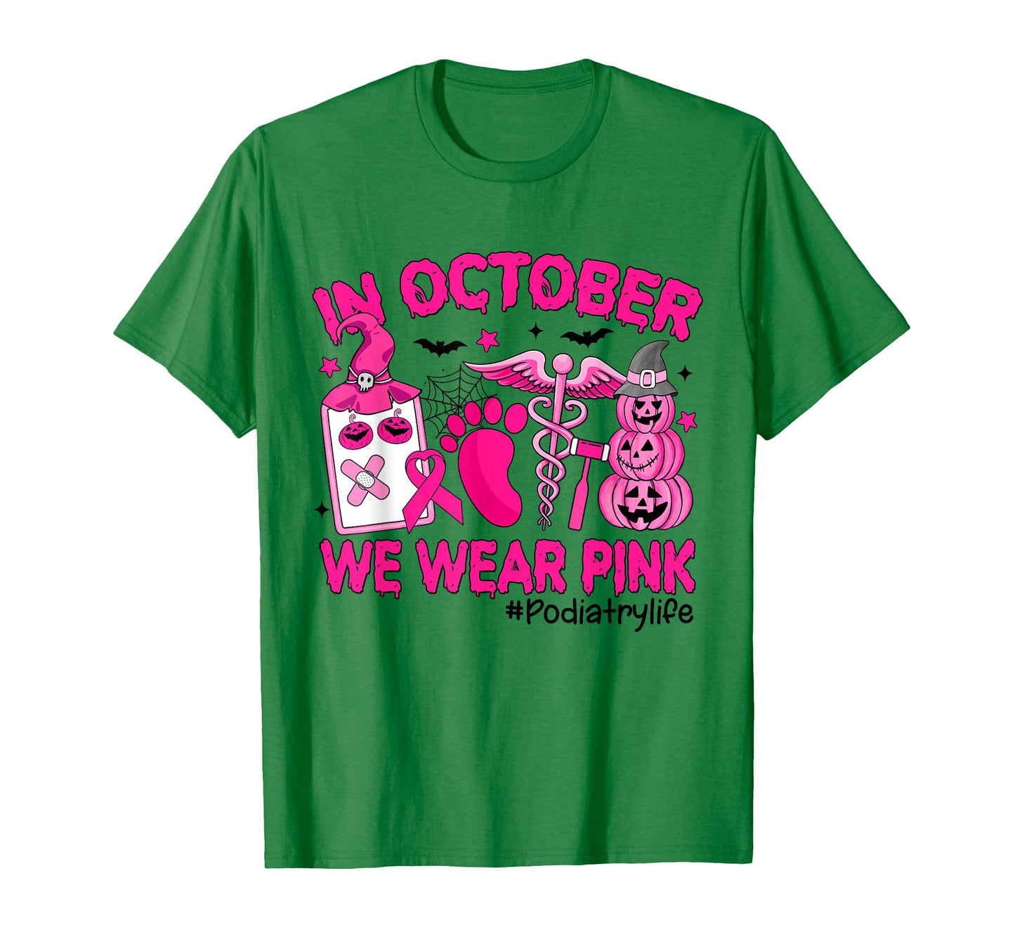 in October We Wear Pink Breast Cancer Podiatry Life T-Shirt