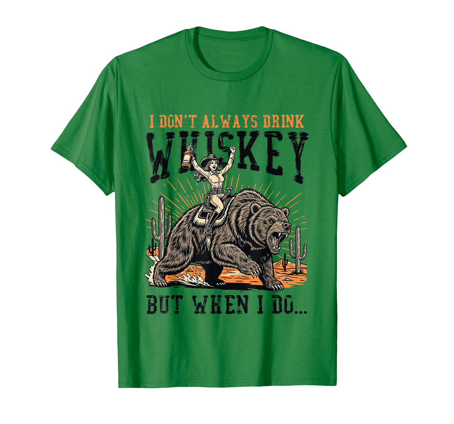I Dont Always Drink Whiskey But When I Do Western Cowgirl T-Shirt