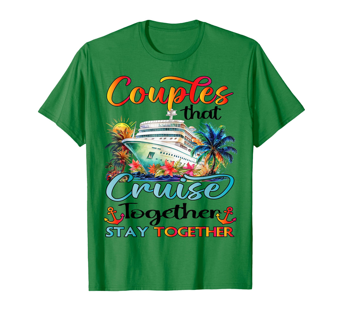 Couples That Cruise Together Stay Together Couples Cruising T-Shirt
