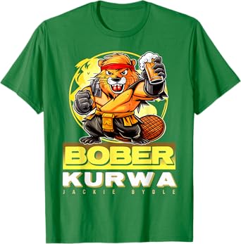 Funny Bober Bóbr Kurwa Polish Bober Kurwa Beer Bobr T-Shirt