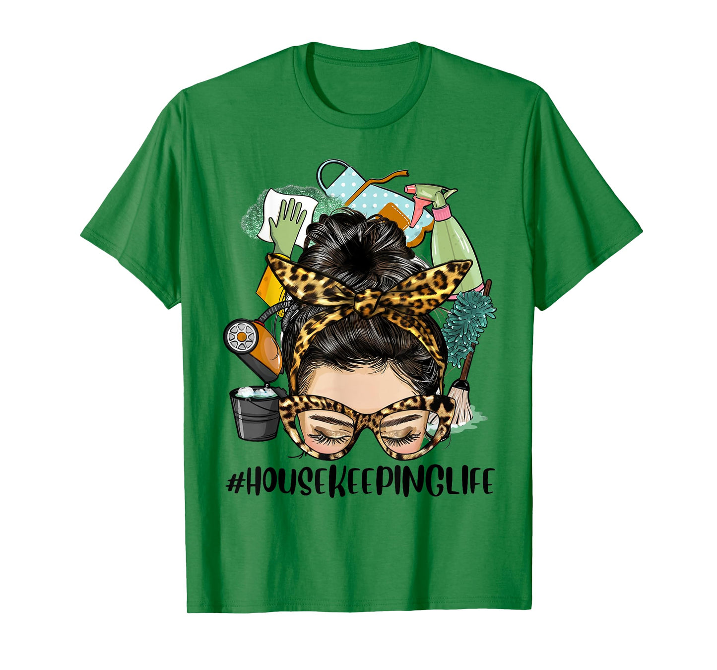 Housekeeper Life Messy Bun Cleaning Housekeeping Clean House T-Shirt